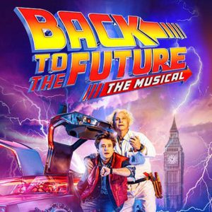Back to the Future: The Musical at Adelphi Theatre, London, United Kingdom eUKs.com Special Offers, Deals & Discounts in UK & Ireland