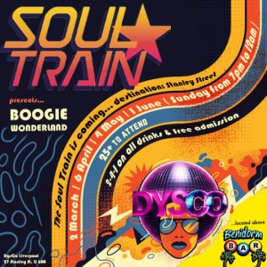 SOUL TRAIN hosts Boogie Wonderland at DysCo in Liverpool at DYSCO Liverpool, Liverpool, United Kingdom eUKs.com Special Offers, Deals & Discounts in UK & Ireland