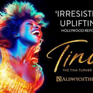 Tina Turner Theater Show Tickets at Aldwych Theatre London, London, United Kingdom eUKs.com Special Offers, Deals & Discounts in UK & Ireland