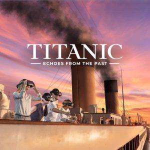Titanic: Echoes from the Past – an immersive exhibition in VR at Eclipso Immersive Entertainment – Titanic VR Experience – Echoes from the Past, London, United Kingdom eUKs.com Special Offers, Deals & Discounts in UK & Ireland
